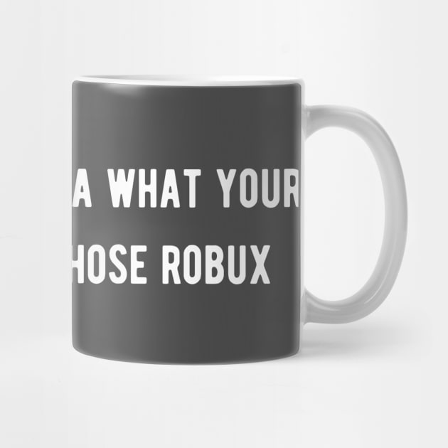 Thank Mom For Those Robux! by New Otaku 64
